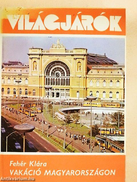 Vakáció Magyarországon