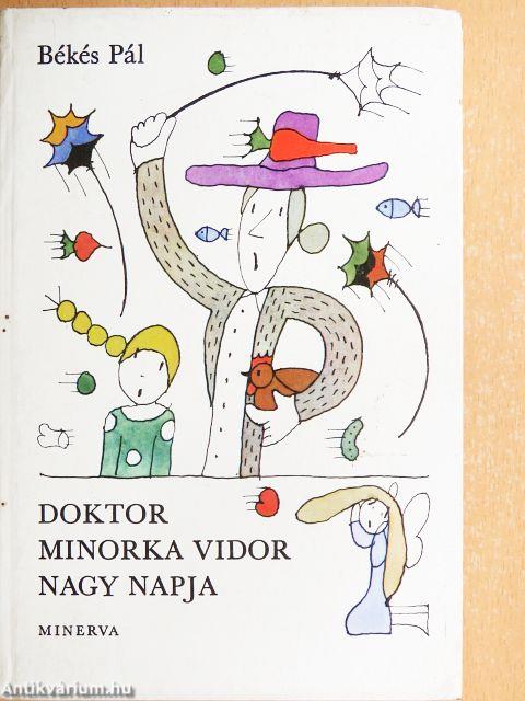 Doktor Minorka Vidor nagy napja