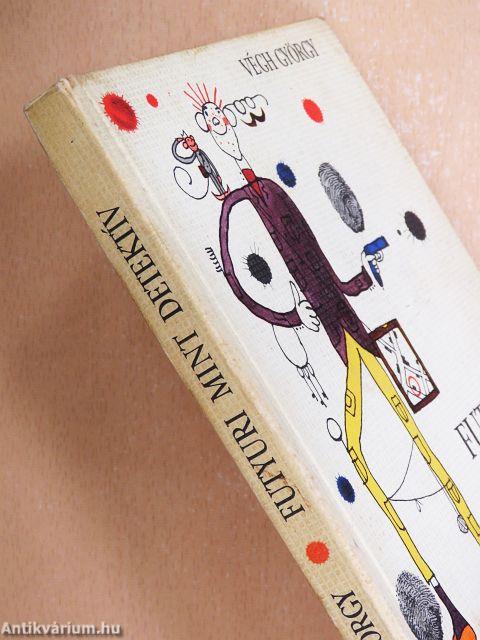 Futyuri mint detektív