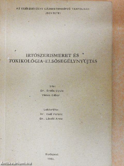 Irtószerismeret és toxikológia - elsősegélynyújtás