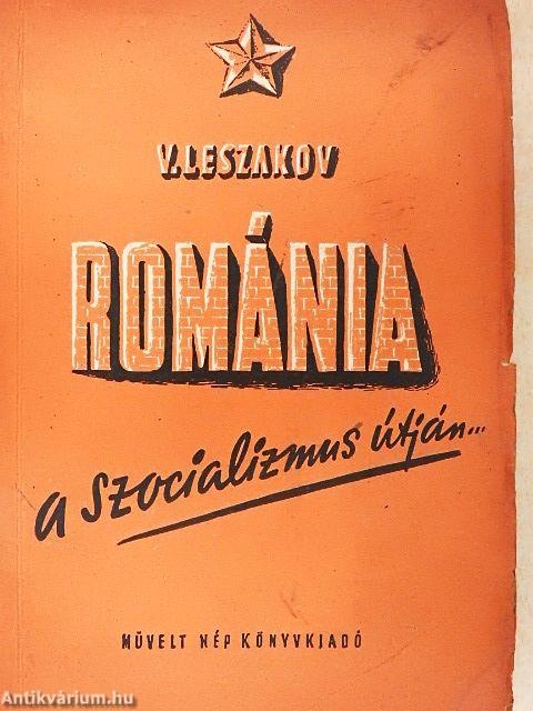 Románia a szocializmus útján...
