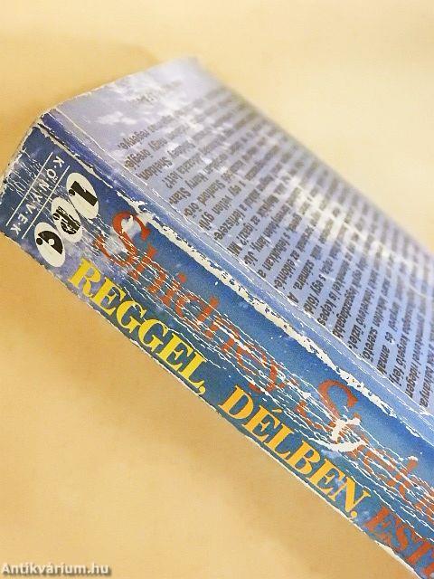 Reggel, délben, este