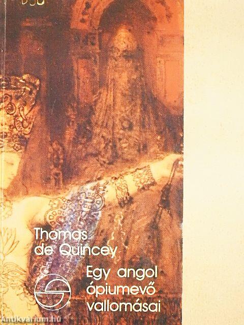 Egy angol ópiumevő vallomásai