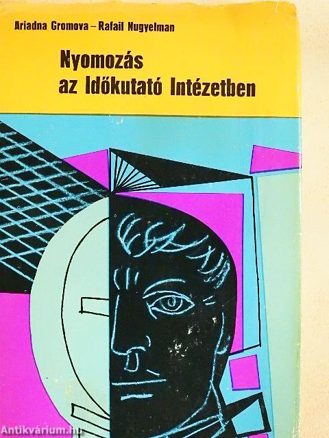 Nyomozás az Időkutató Intézetben