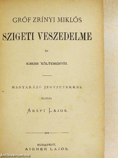Gróf Zrínyi Miklós Szigeti veszedelme és kisebb költeményei