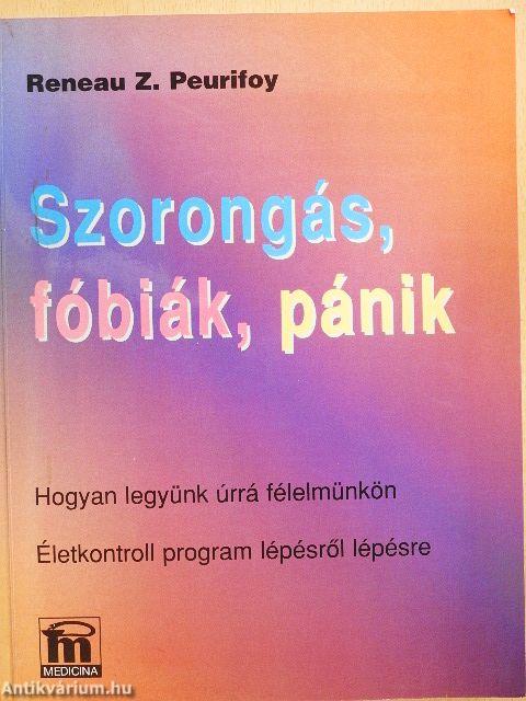 Szorongás, fóbiák, pánik