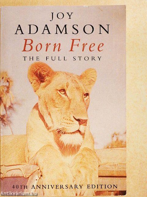 Born Free: The Full Story