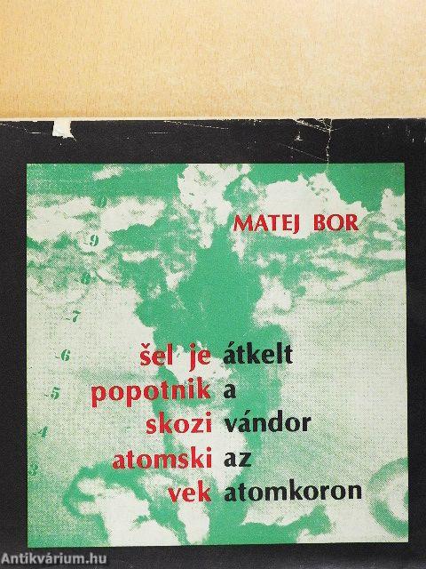 Átkelt a vándor az atomkoron
