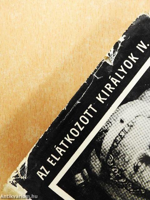 Az elátkozott királyok IV.