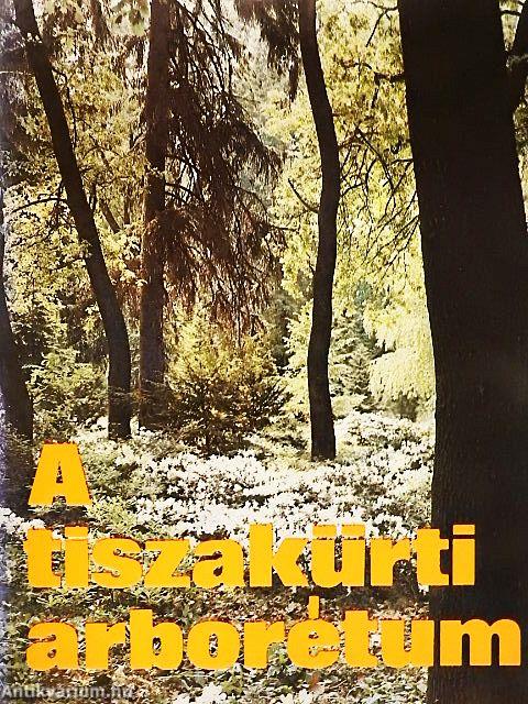 A tiszakürti arborétum