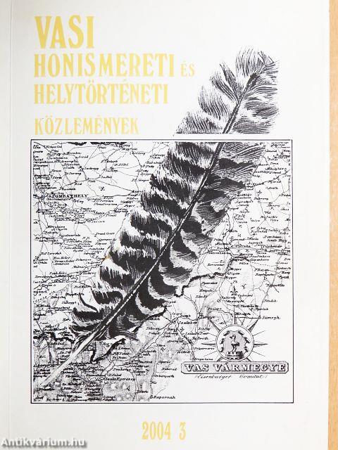 Vasi Honismereti és Helytörténeti Közlemények 2004/3.