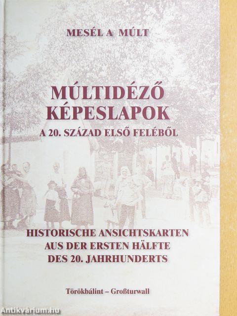 Múltidéző képeslapok Törökbálintról a 20. század első feléből