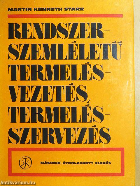 Rendszerszemléletű termelésvezetés, termelésszervezés
