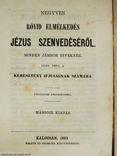 Negyven rövid elmélkedés Jézus szenvedéséről