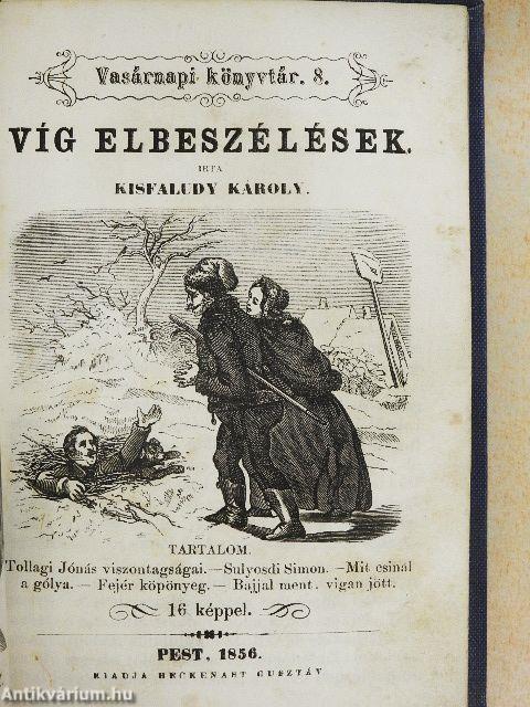 Utazások az éjszaki sarkvidékeken/Víg elbeszélések/A legvitézebb huszár/Újabb magyar költők