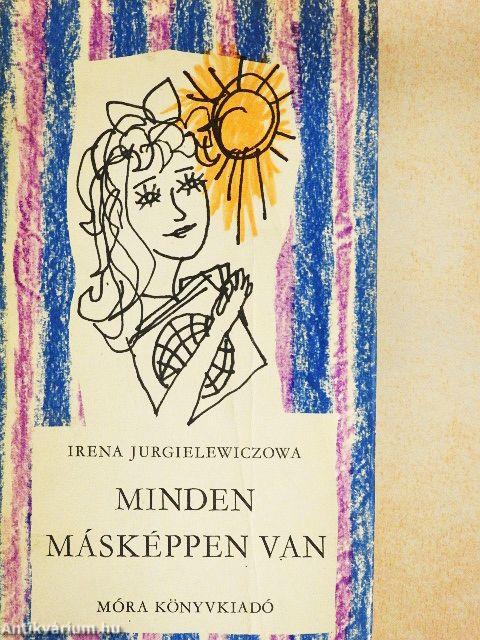 Minden másképpen van