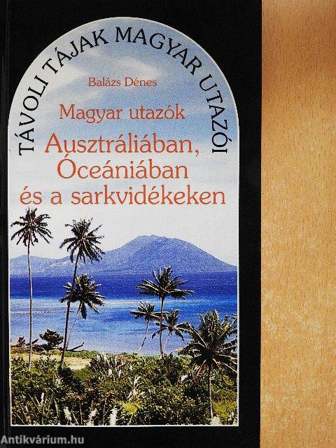Magyar utazók Ausztráliában, Óceániában és a sarkvidékeken