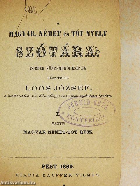 A magyar, német és tót nyelv szótára I.