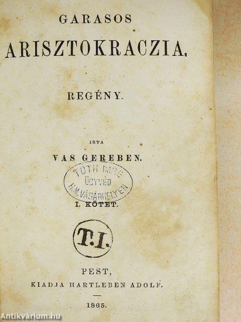 Garasos arisztokraczia I-II.