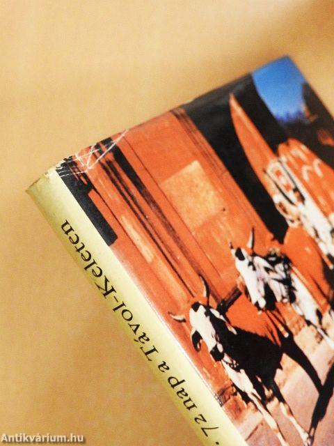 72 nap a Távol-Keleten