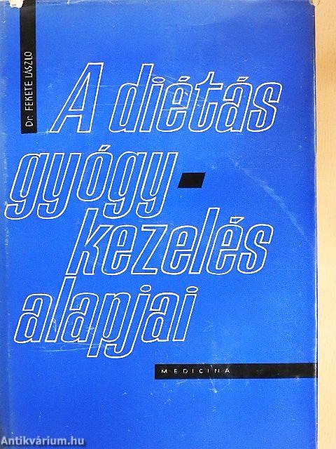 A diétás gyógykezelés alapjai