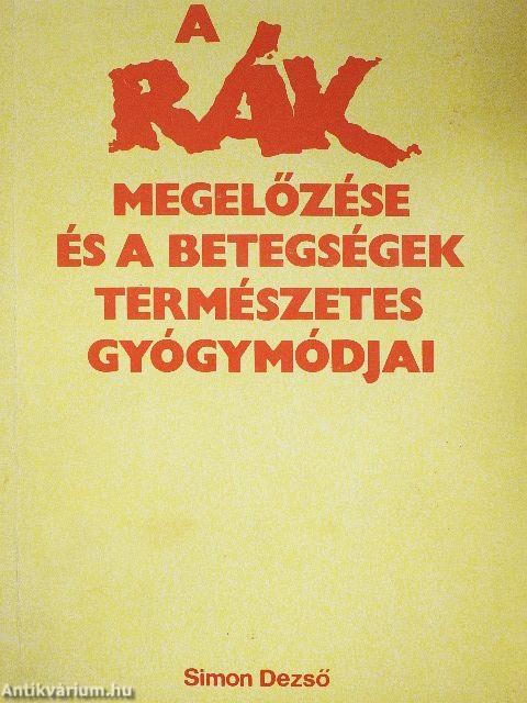 A rák megelőzése és a betegségek természetes gyógymódjai