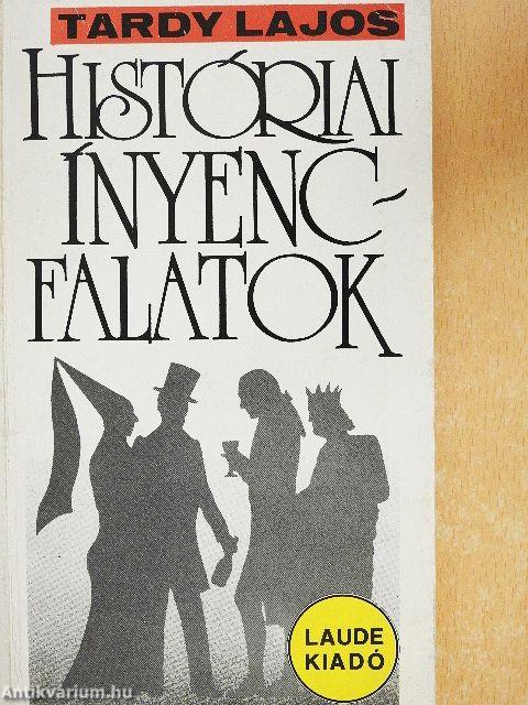 Históriai ínyencfalatok