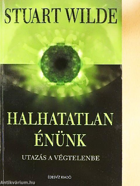 Halhatatlan énünk