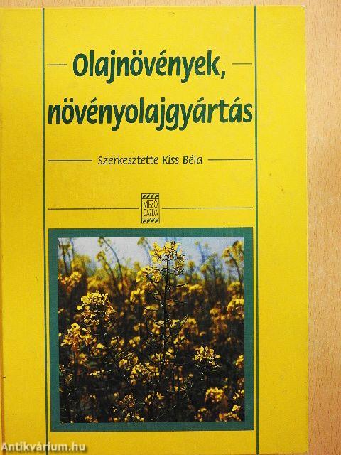 Olajnövények, növényolajgyártás