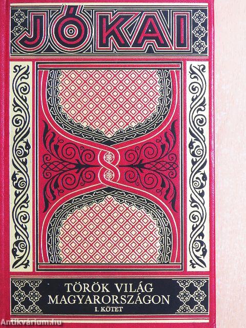 Török világ Magyarországon I-II.