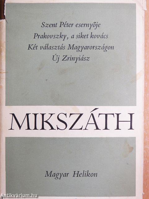Szent Péter esernyője/Prakovszky, a siket kovács/Két választás Magyarországon/Új Zrínyiász