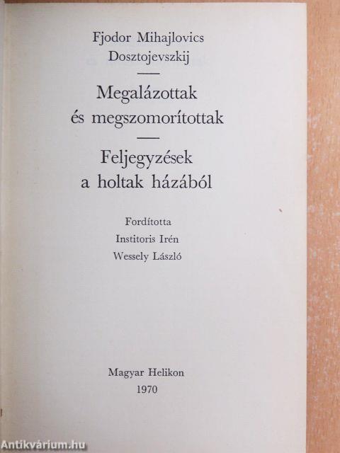 Megalázottak és megszomorítottak/Feljegyzések a holtak házából