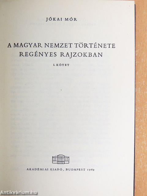 A magyar nemzet története regényes rajzokban I-II.