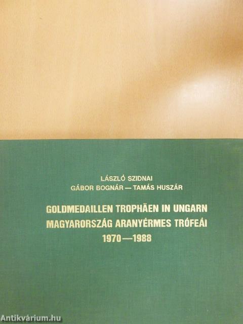 Magyarország aranyérmes trófeái (többszörösen dedikált példány)