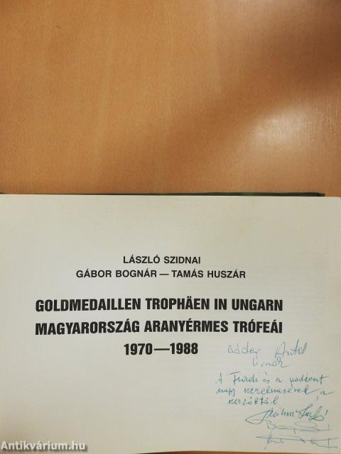 Magyarország aranyérmes trófeái (többszörösen dedikált példány)