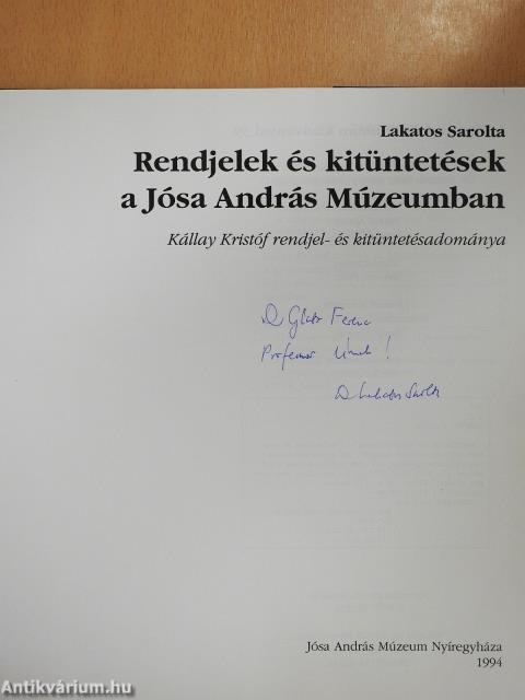 Rendjelek és kitüntetések a Jósa András Múzeumban (dedikált példány)