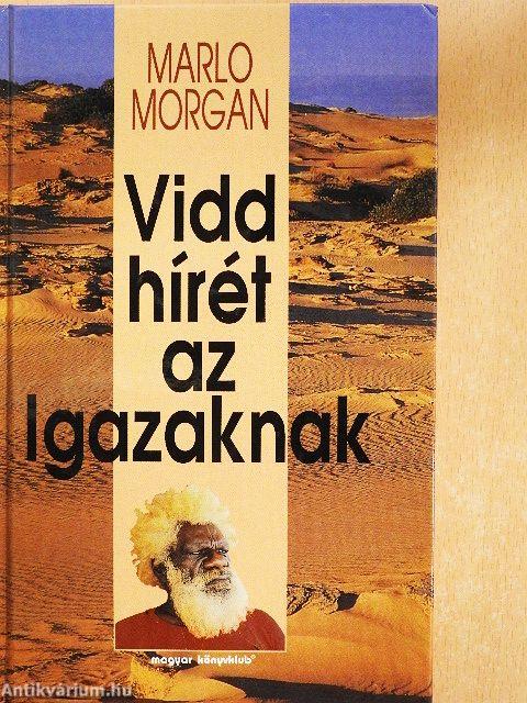 Vidd hírét az Igazaknak