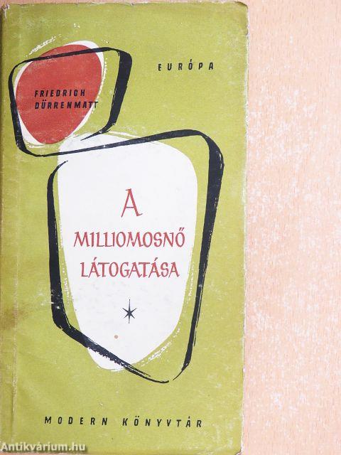 A milliomosnő látogatása