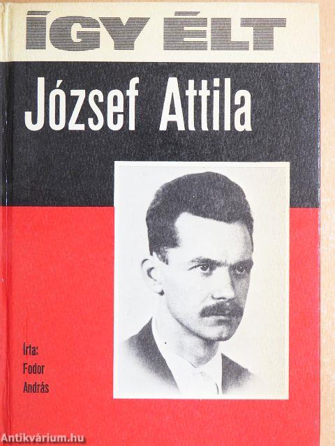 Így élt József Attila