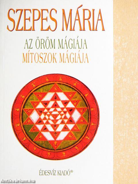 Az öröm mágiája/Mítoszok mágiája