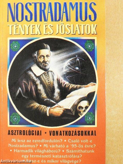 Nostradamus: Tények és jóslatok