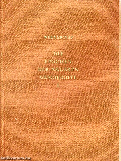 Die Epochen der Neueren Geschichte I.