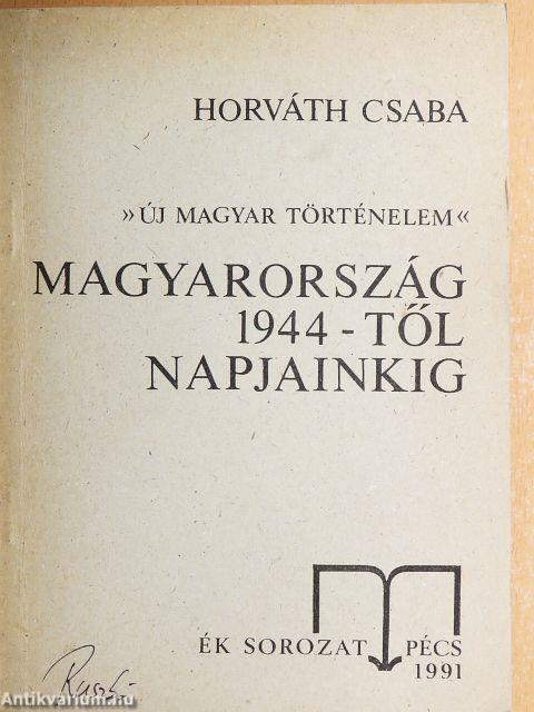 Magyarország 1944-től napjainkig