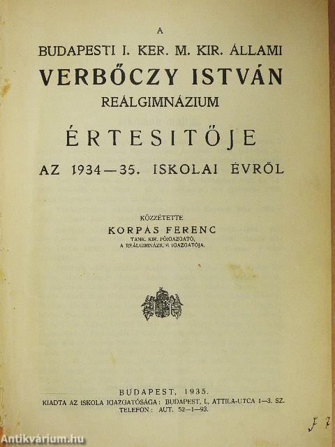 A budapesti I. ker. M. Kir. Állami Verbőczy István Reálgimnázium értesitője az 1934-38. iskolai évről