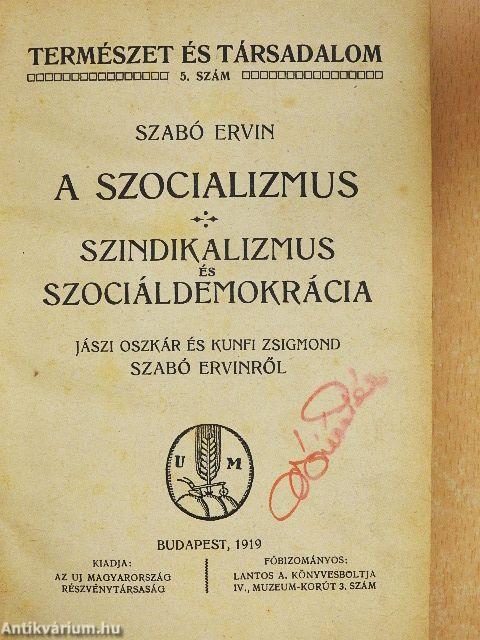 A szocializmus/Szindikalizmus és szociáldemokrácia/Marx és Engels élete/Marx Károly történelmi jelentősége/A szociáldemokrata párt és a béke/A szocializmus utja