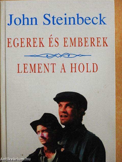 Egerek és emberek/Lement a hold