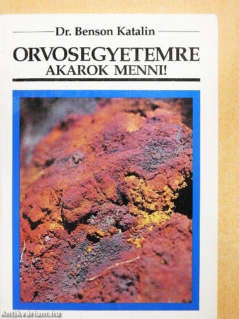 Orvosegyetemre akarok menni!