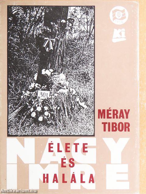 Nagy Imre élete és halála