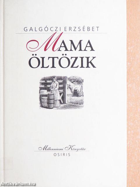 Mama öltözik