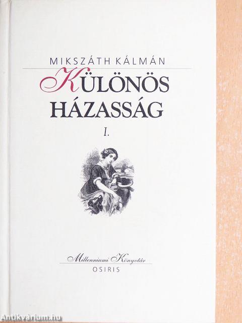 Különös házasság I-II.